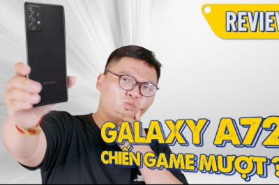 Đánh giá Samsung A72, có nên mua điện thoại Samsung A72 không?